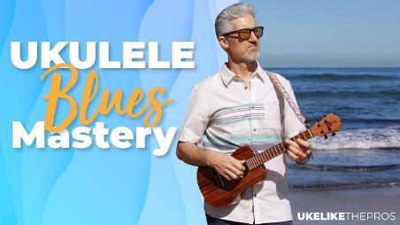 uke like the pros review - Blues Mastery